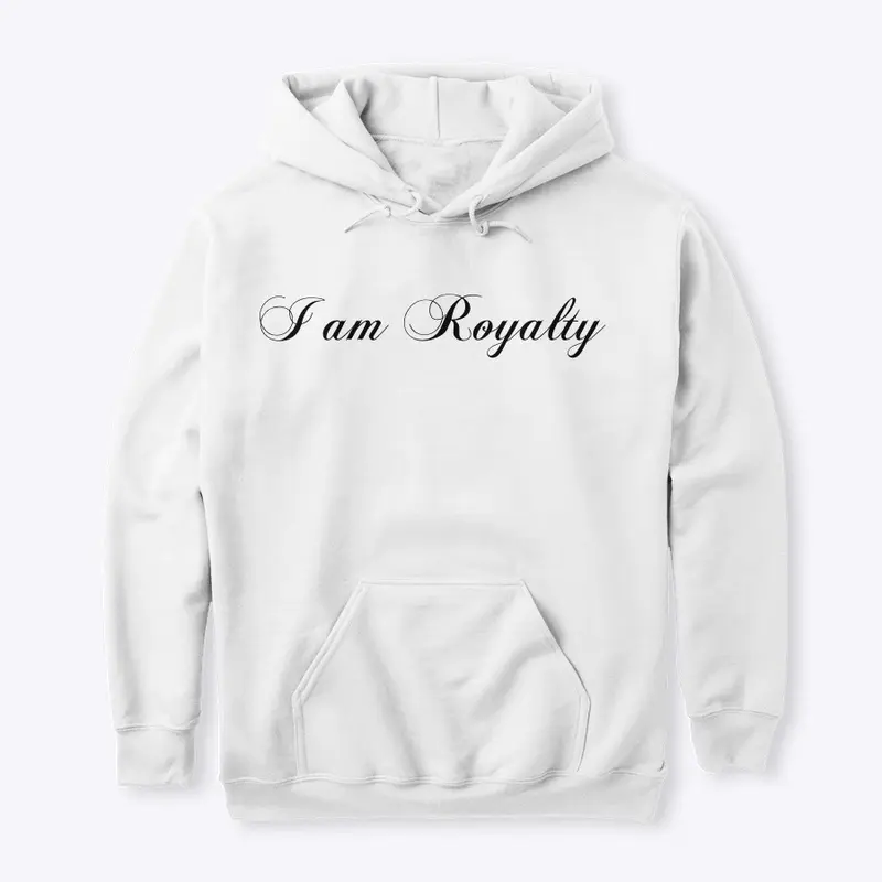 I am Royalty